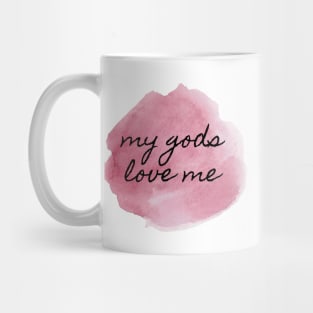 My Gods Love Me 3 Mug